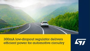 STマイクロエレクトロニクス、厳しい条件下でもバッテリ消耗を抑える車載用リニア電圧レギュレータを発表