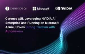 Cerence xUI 、NVIDIA AI Enterprise を活用し、 Microsoft Azure 上で動作を実現